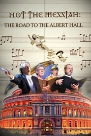 Not the Messiah The Road to the Albert Hall' Poster