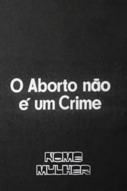 O Aborto No  Um Crime' Poster