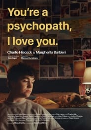 Youre A Psychopath I Love You' Poster