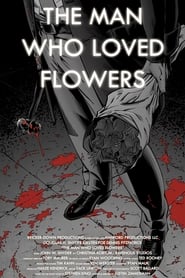 The Man Who Loved Flowers' Poster