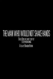 The Man Who Would Not Shake Hands' Poster