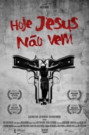 Hoje Jesus No Vem' Poster