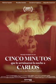 Cinco Minutos que le Arruinaron la Noche a Carlos' Poster