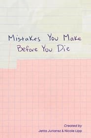 Mistakes You Make Before You Die' Poster