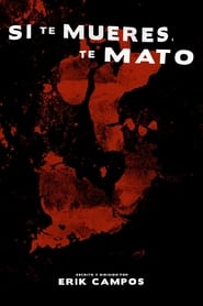 Si te mueres te mato' Poster