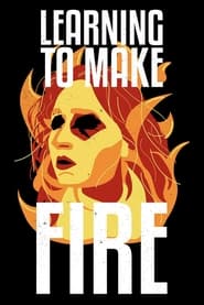 Learning to Make Fire' Poster