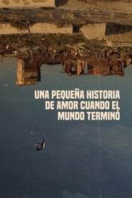 Una pequea historia de amor cuando el mundo termin' Poster