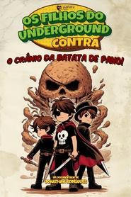 Os Filhos do Underground contra o Crnio da Batata de Pano' Poster