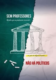 Sem Professores No H Polticos' Poster