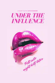 Under the Influence' Poster