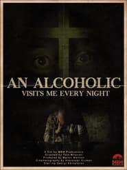 An Alcoholic Visits Me Every Night' Poster