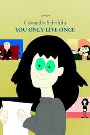 Cassandra Sahrilulu You only live once' Poster