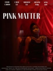 Pink Matter' Poster