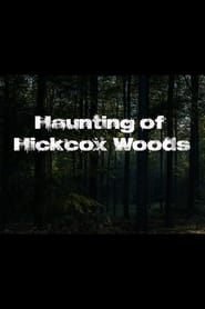 The Haunting of Hickcox Woods' Poster