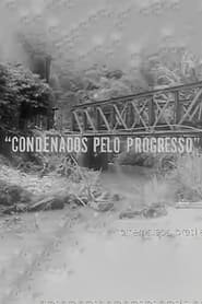 Condenados pelo Progresso' Poster