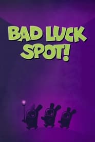 Bad Luck Spot' Poster