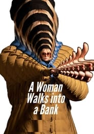 A Woman Walks Into a Bank' Poster