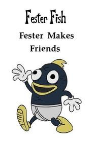 Fester Makes Friends' Poster