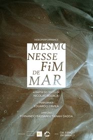 Mesmo Nesse Fim de Mar' Poster