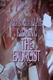 Raising Hell Filming the Exorcist' Poster