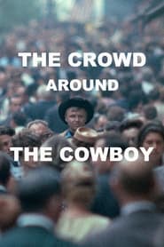 The Crowd Around the Cowboy' Poster