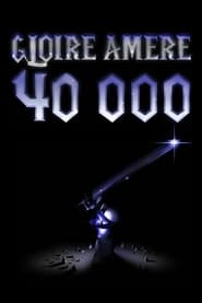 Gloire Amre 40000' Poster