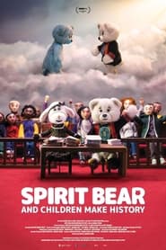 Spirit Bear and Children Make History' Poster