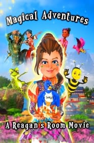 Magical Adventures A Reagans Room Movie' Poster