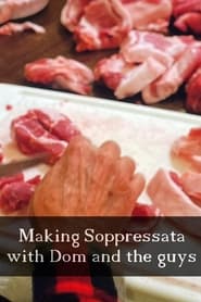 Making Soppressata with Dom and the Guys' Poster