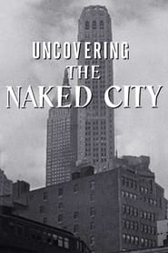 Uncovering The Naked City' Poster