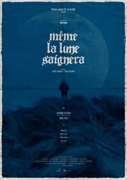 Mme la lune saignera' Poster