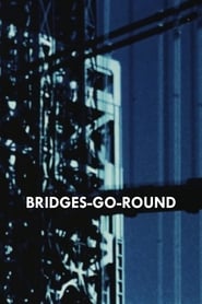 BridgesGoRound' Poster