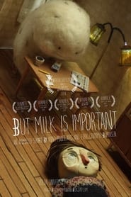 But Milk Is Important' Poster