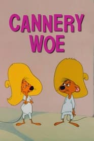 Cannery Woe' Poster
