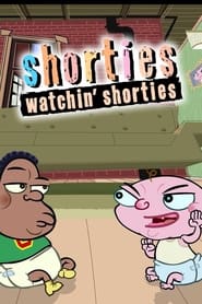 Shorties Watchin Shorties' Poster