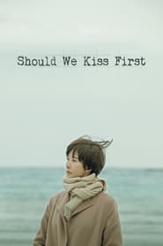 Should We Kiss First' Poster