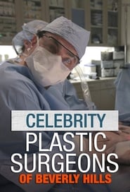 The Celebrity Plastic Surgeons of Beverly Hills' Poster