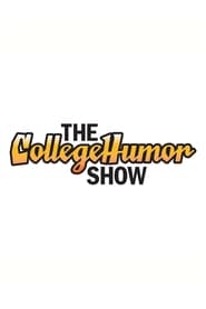 The CollegeHumor Show' Poster