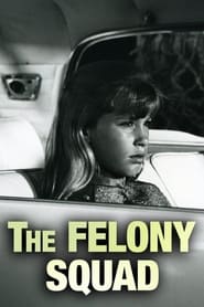 The Felony Squad' Poster