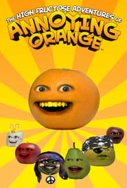 The High Fructose Adventures of Annoying Orange' Poster