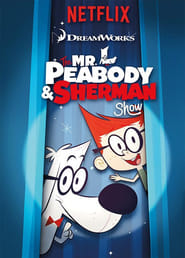 The Mr Peabody  Sherman Show