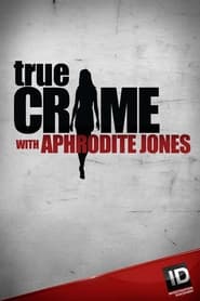 True Crime with Aphrodite Jones' Poster
