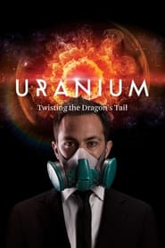 Uranium Twisting the Dragons Tail' Poster