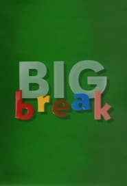 Big Break' Poster