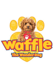 Waffle the Wonder Dog' Poster