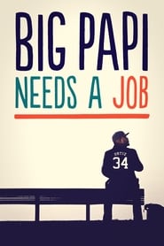 Big Papi Needs a Job' Poster