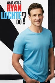 What Would Ryan Lochte Do' Poster