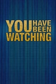 You Have Been Watching' Poster