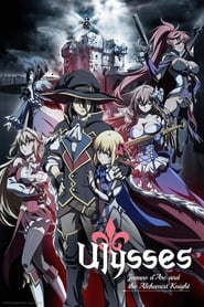 Ulysses Jeanne dArc and the Alchemist Knight' Poster