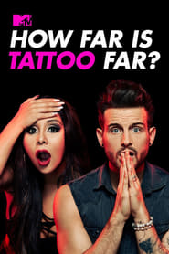 How Far Is Tattoo Far' Poster